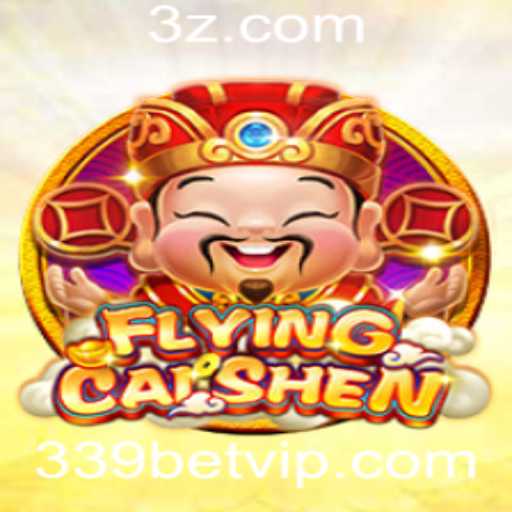 Descubra o Entusiástico Jogo FlyingCaiShen com 339bet
